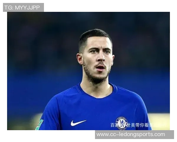 阿扎尔盛赞巴西盘带高手本阿尔法与卡库塔是最佳之选